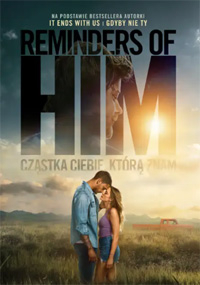 Reminders of Him. Cząstka Ciebie, którą znam